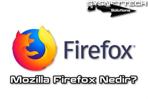 Firefox ne işe yarar